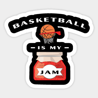 Basketball Is My Jam Sticker